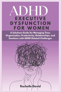 ADHD Executive Dysfunction in Women