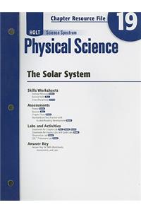 Holt Science Spectrum Physical Science Chapter 19 Resource File: The Solar System