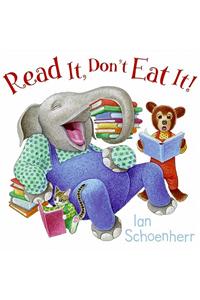 Read It, Don't Eat It!