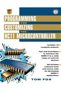 Programming and Customizing the 68HC11 Microcontroller (Programming and Customizing Series)