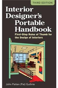 Interior Designer's Portable Handbook: First-Step Rules of Thumb for the Design of Interiors