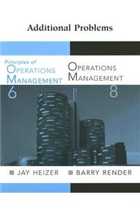 Additional Problems: Principles of Operations Management/Operations Management