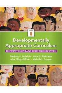 Developmentally Appropriate Curriculum: Best Practices in Early Childhood Education, Enhanced Pearson Etext with Loose-Leaf Version -- Access Card Pac