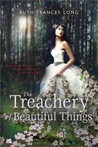 The The Treachery of Beautiful Things Treachery of Beautiful Things