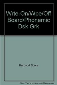 Harcourt School Publishers Collections: Wrte-On/Wpe/Off Board/Phonemic Dsk Grk