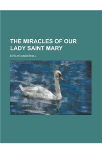 The Miracles of Our Lady Saint Mary