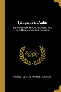 Iphigenie in Aulis