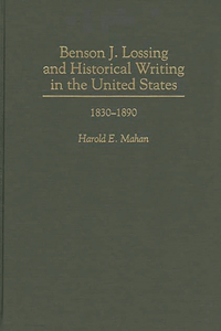 Benson J. Lossing and Historical Writing in the United States