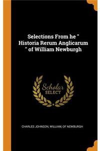 Selections from He Historia Rerum Anglicarum of William Newburgh