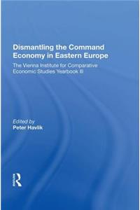 Dismantling the Command Economy in Eastern Europe