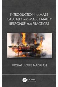 Introduction to Mass Casualty and Mass Fatality Response and Practices