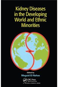 Kidney Diseases in the Developing World and Ethnic Minorities