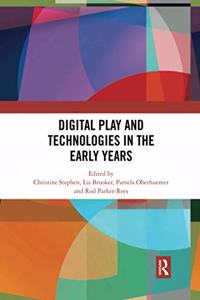 Digital Play and Technologies in the Early Years