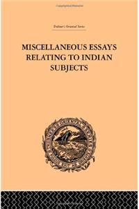 Miscellaneous Essays Relating to Indian Subjects