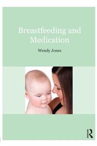 Breastfeeding and Medication