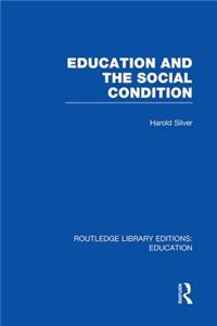 Education and the Social Condition (Rle Edu L)