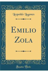 Emilio Zola (Classic Reprint)