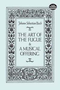 Art of the Fugue and a Musical Offering