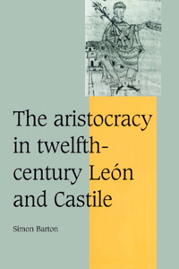 Aristocracy in Twelfth-Century León and Castile