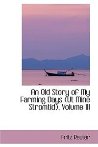 An Old Story of My Farming Days (UT Mine Stromtid), Volume III