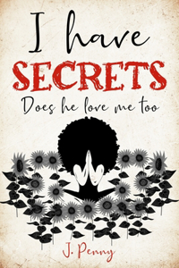 I Have Secrets