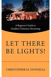 Let There Be Lights!