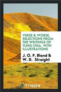 Verse & Worse. Selections from the Writings of Tung Chia. with Illustrations