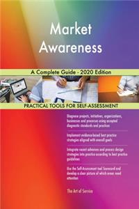 Market Awareness A Complete Guide - 2020 Edition