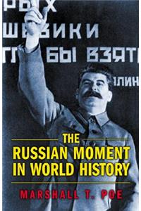 The Russian Moment in World History
