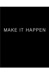 MAKE IT HAPPEN Journal (Blank/Lined)