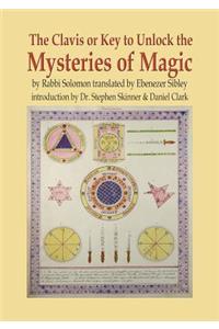 Clavis or Key to Unlock the Mysteries of Magic