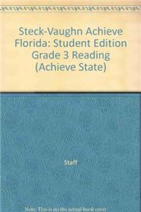 Steck-Vaughn Achieve Florida: Student Edition Grade 3 Reading