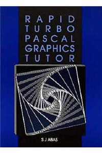 Rapid Turbo PASCAL Graphics Tutor