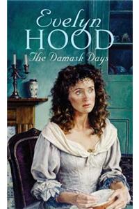 The Damask Days