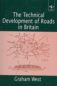 The Technical Development of Roads in Britain