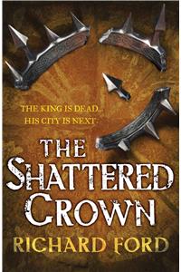 The Shattered Crown (Steelhaven: Book Two)