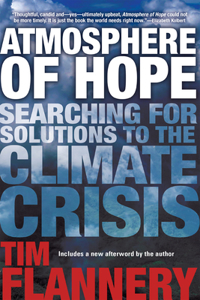Atmosphere of Hope: Searching for Solutions to the Climate Crisis: Searching for Solutions to the Climate Crisis