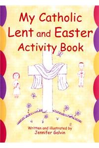 My Catholic Lent and Easter Activity Book
