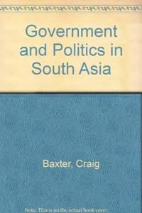 Government and Politics in South Asia: Second Edition