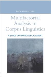 Multifactorial Analysis in Corpus Linguistics