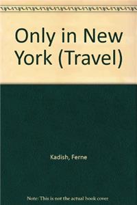 Only in New York (Travel)