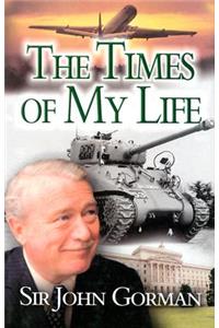 Sir John Gorman: The Times of My Life