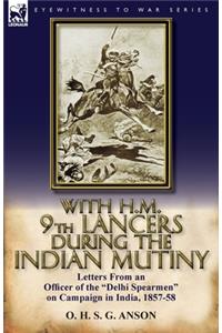 With H.M. 9th Lancers During the Indian Mutiny