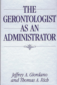 The Gerontologist as an Administrator