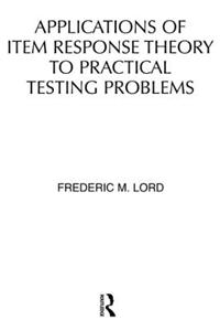 Applications of Item Response Theory to Practical Testing