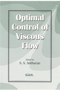 Optimal Control of Viscous Flow