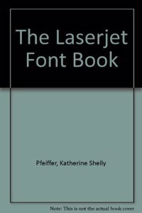 The Laserjet Font Book