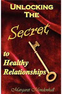 Unlocking the Secret to Healthy Relationships