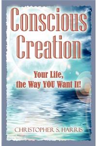Conscious Creation