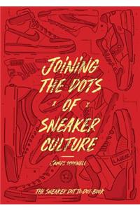 Joining the Dots of Sneaker Culture